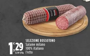 Offerta per Selezione Rossotono - Salame Milano 100% Italiano a 1,29€ in Supermercati Rossotono Easy