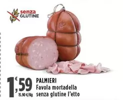 Offerta per Palmieri - Favola Mortadella Senza Glutine a 1,59€ in Supermercati Rossotono Easy