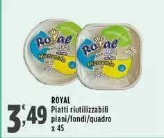 Offerta per Royal - Piatti Riutilizzabili Piani/Fondi/Quadro a 3,49€ in Supermercati Rossotono Easy