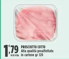 Offerta per Prosciutto Cotto Alta Qualità Preaffettato In Cartene a 1,79€ in Supermercati Rossotono Easy