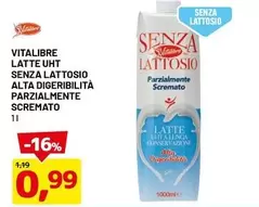 Offerta per Vitalibre - Latte UHT Senza Lattosio Alta Digeribilità Parzialmente Scremato a 0,99€ in Dpiu