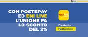 Offerte di Eni | Con PostePay ed Eni Live L'Uninone fa lo Sconto del 2%! | 17/5/2022 - 31/5/2022